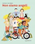 Non siamo angeli. Ediz. illustrata