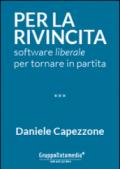 Per la rivincita. Software liberale per tornare in partita