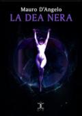 La dea nera. Rituale: Volume 3