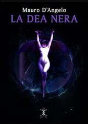 La dea nera. Rituale: Volume 3