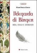 Ildegarda di Bingen. Ieri, oggi e domani