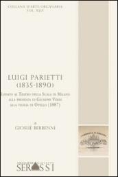 Luigi Parietti (1835-1890). Lodato al Teatro alla Scala di Milano alla presenza di Giuseppe Verdi, alla vigilia di Otello (1887)