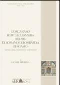 L'organaro Bortolo Pansera (1813-1916) di Romano di Lombardia (Bergamo) «Artista abile, passionato e scrupoloso»