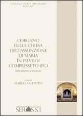 L'organo della chiesa dell'Assunzione di Maria in Pieve di Compresseto (PG). Descrizione e restauro