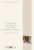 L'organo Cavalletti 1769-1828 di Breda Cisoni. Due generazioni a confronto