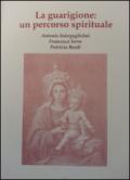 La guarigione: un percorso spirituale