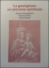 La guarigione: un percorso spirituale