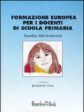 Formazione europea per i docenti di scuola primaria: Scambio italo-britannico: 3 (Best Practices in Education)