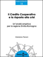 Il credito cooperativo e la risposta alla crisi. Un'analisi empirica per la regione Emilia-Romagna