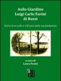 Asilo Giardino Luigi Carlo Farini di Russi: Storia di un asilo a 150 anni dalla sua fondazione (History Books)