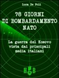 78 giorni di bombardamento NATO. La Guerra del Kosovo vista dai principali media italiani (Best Practices in Media Communication Vol. 2)