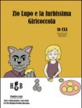 Zio Lupo e la furbissima Giricoccola. In CAA (Comunicazione Aumentativa Alternativa)