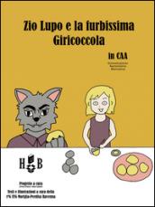 Zio Lupo e la furbissima Giricoccola. In CAA (Comunicazione Aumentativa Alternativa)