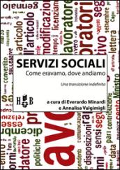Servizi sociali: come eravamo, dove andiamo: Una transizione indefinita (Best Practices)