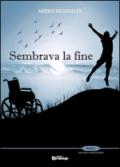 Sembrava la fine