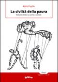 La civiltà della paura: Breve trattato su uomo e società (Collana Orme - Saggistica e manuali)