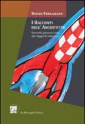 I racconti dell'architetto. Racconti giocosi e non, alla foggia di romanzo