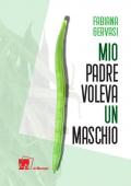 Mio padre voleva un maschio