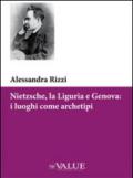 Nietzsche, la Liguria e Genova. I luoghi come archetipi