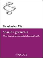 Spazio e gerarchia. Platonismo e fenomenologia in Jacques Derrida