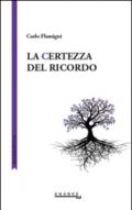 La certezza del ricordo