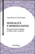 Sessualità e riproduzione. Due generazioni in dialogo su diritti, corpi e medicina