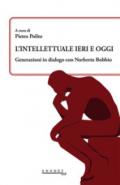 L'intellettuale ieri e oggi. Generazioni in dialogo con Norberto Bobbio