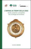 L'Irpinia ai tempi della crisi. Analisi, proposte e prospettive per lo sviluppo del territorio