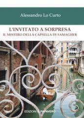 L'invitato a sorpresa. Il mistero della Capsella di Samagher