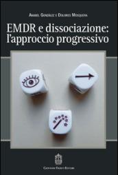 EMDR e dissociazione. L'approccio progressivo