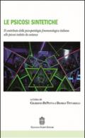 Le psicosi sintetiche. Il contributo della psicopatologia fenomenologica italiana alle psicosi indotte da sostanze