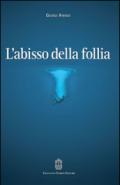 L'abisso della follia