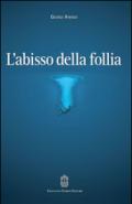 L'abisso della follia