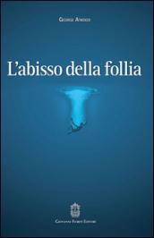 L'abisso della follia