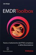 EMDR Toolbox. Teoria e trattamento del PTSD complesso e della dissociazione