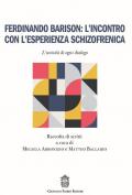 Ferdinando Barison: l'incontro con l'esperienza schizofrenica. L'unicità di ogni dialogo