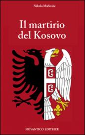 Il martirio del Kosovo