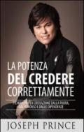 La potenza del credere correttamente