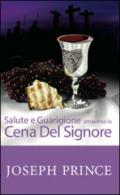 Salute e guarigione attraverso la cena del Signore