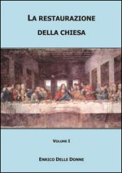 La restaurazione della Chiesa. 1.