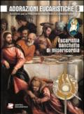 Adorazioni eucaristiche. Eucaristia, banchetto di misericordia. Sussidio per la preghiera personale e comunitaria