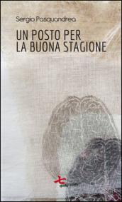 Un posto per la buona stagione