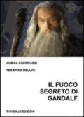 Il fuoco segreto di Gandalf. Lo gnosticismo di J. R. R. Tolkien