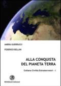 Alla conquista del pianeta terra: 1