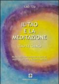 Il Tao e la meditazione. Tao Te Ching