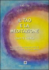 Il Tao e la meditazione. Tao Te Ching