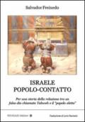 Israele popolo-contatto. Per una storia della relazione tra un falso dio chiamato Yahweh e il «popolo eletto»