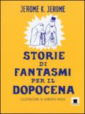 Storie di fantasmi per il dopocena. Ediz. a caratteri grandi