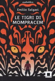 Le tigri di Mompracem. Ediz. ad alta leggibilità. Con audiolibro