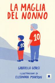 La maglia del nonno. Ediz. ad alta leggibilità